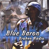 Blue Baron - Broken Radio   @320