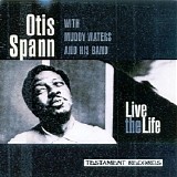 Otis Spann - Live The Life    @320