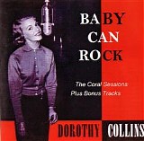 Dorothy Collins - Baby Can Rock, Coral Sessions Plus   @160