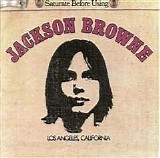 Jackson Browne - Saturate Before Using