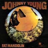 Johnny Young - Fat Mandolin [LP rip]  @320