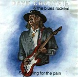 Dave Chastain & The Blues Rockers - Something For The Pain