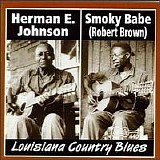 Smoky Babe & Herman E. Johnson - Louisiana Country Blues  @320