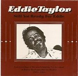 Eddie Taylor - Still Not Ready For Eddie [LP rip]  @320