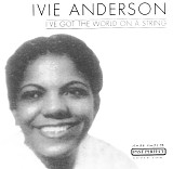 Ivie Anderson - I've Got The World On A String