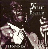 Willie Foster - I Found Joy