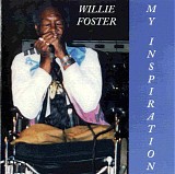 Willie Foster - My Inspiration