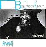 Big Daddy Kinsey - I Am The Blues   @VBR