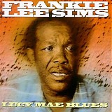 Frankie Lee Sims - Lucy Mae Blues