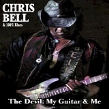 Chris Bell & 100% Blues - The Devil, My Guitar & Me   @320