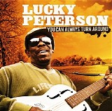 Lucky Peterson - You Can Always Turn Around  @320