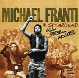 Michael Franti & Spearhead - All Rebel Rockers  @VBR