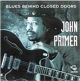 John Primer - Blues Behind Closed Doors - CBS Vol 29