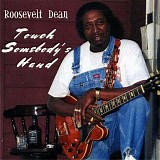 Roosevelt Dean - Touch Somebody's Hand   @320