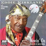 Eddie Kirkland - Movin' On