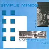 Simple Minds - Sister Feelings Call