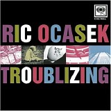 Ric Ocasek - Troublizing