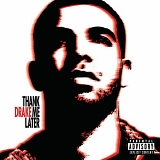 Drake - Thank Me Later (UK Deluxe Edition)