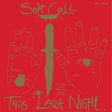 Soft Cell - The Last Night in Sodom