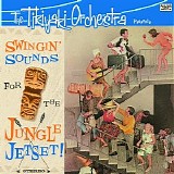 The Tikiyaki Orchestra - Swingin' Sounds for the Jungle Jetset