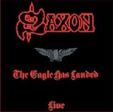 Saxon - The Eagle Has Landed Live