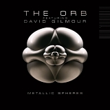 The Orb Featuring David Gilmour - Metallic Spheres