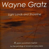 Wayne Gratz - Light, Lands and Shoreline