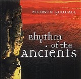 Medwyn Goodall - Rhythm Of The Ancients