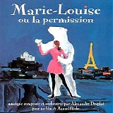 Alexandre Desplat - Marie-Louise Ou La Permission