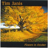 Tim Janis - Flowers In October