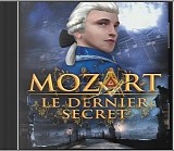 Wolfgang Amadeus Mozart - Mozart: Le dernier secret