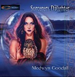 Medwyn Goodall - The Sorcerer's Daughter