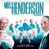 George Fenton - Mrs. Henderson Presents