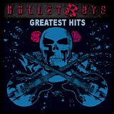 Bulletboys - Greatest Hits