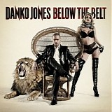 Danko Jones - Below The Belt