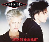 Roxette - Listen To Your Heart