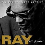 Ray Charles - Rare Genius: The Undiscovered Masters