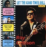 Roy Orbison - Let The Good Times Roll - Vol. 5