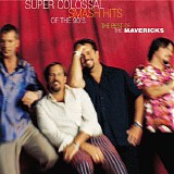 The Mavericks - The Best Of The Mavericks