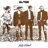 Slade - Play It Loud