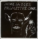 Mick Jagger - Primitive Cool