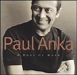 Paul Anka - A Body Of Work