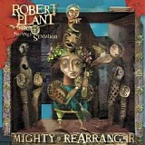 Robert Plant And The Strange Sensation - Mighty Rearranger