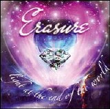 Erasure - Light At The End Of The World