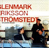 Glenmark Eriksson StrÃ¶mstedt - Den andra skivan