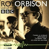 Roy Orbison - Live at the BBC