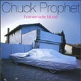 Chuck Prophet - Homemade Blood