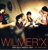 Wilmer X - Den blÃ¥ vÃ¤gen hem