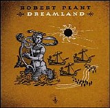 Robert Plant - Dreamland