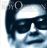 Roy Orbison - The Big O: The Original Singles Collection